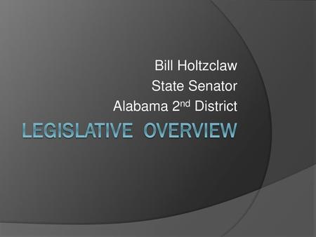 Bill Holtzclaw State Senator Alabama 2nd District
