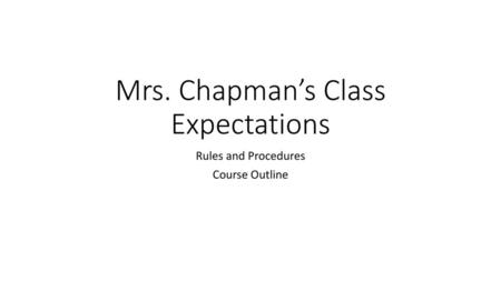 Mrs. Chapman’s Class Expectations
