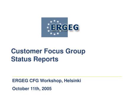 Customer Focus Group Status Reports