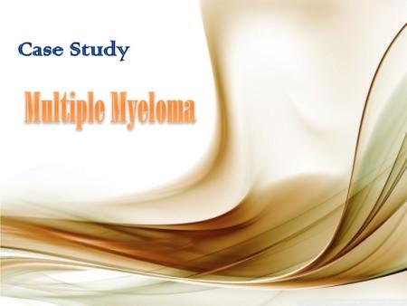 Case Study Multiple Myeloma.
