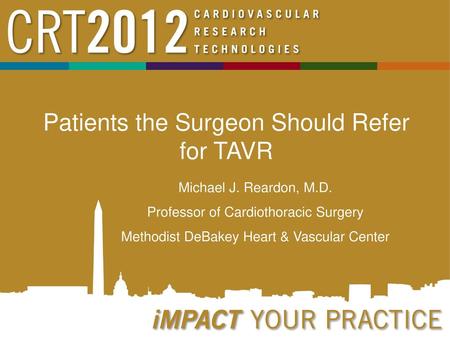 Patients the Surgeon Should Refer for TAVR