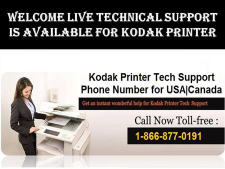 Welcome Live Technical Support Is Available For Kodak Printer.