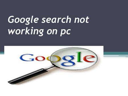 Google search not working on pc. Google Google is basically an American company Google is specialises in internet services Google have internet services.