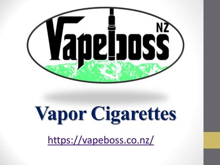 Vapor Cigarettes - vapeboss.co.nz