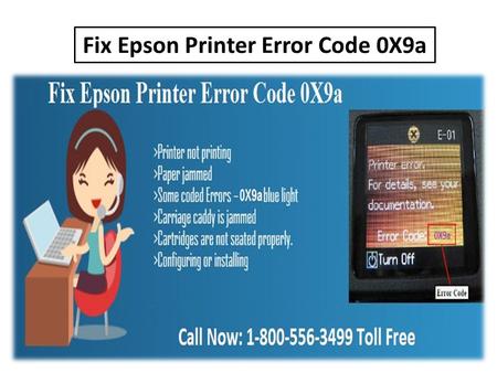 Fix Epson Printer Error Code 0X9A via 1-800-556-3499 Epson Printer Support