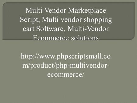 Multi Vendor Marketplace Script, Multi vendor shopping cart Software, Multi-Vendor Ecommerce solutions  m/product/php-multivendor-