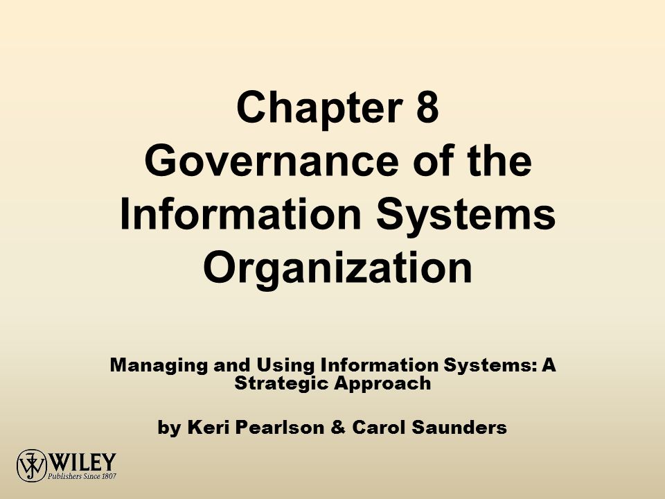 Chapter 8 Governance of the Information Systems Organization - ppt video  online download