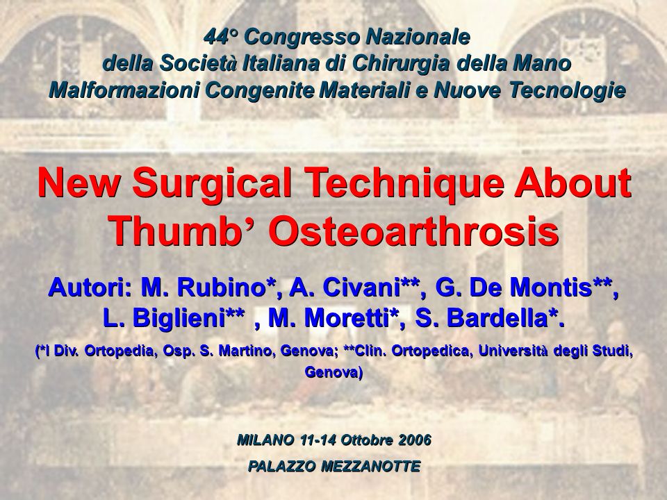 44 Congresso Nazionale Della Societ A Italiana Di Chirurgia Della Mano Malformazioni Congenite Materiali E Nuove Tecnologie Milano Ottobre Ppt Download