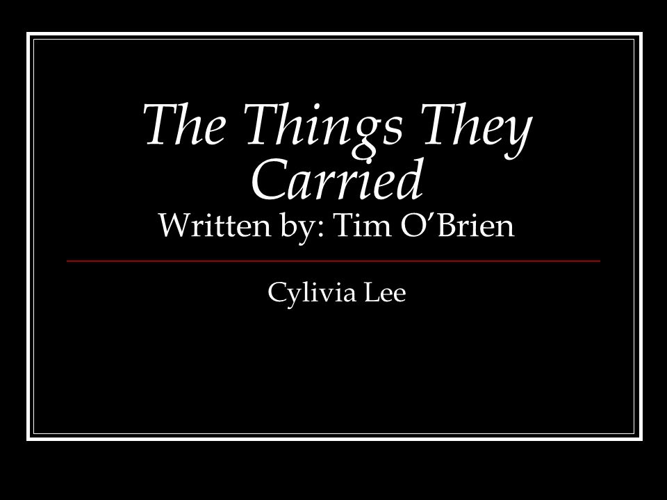 when was the things they carried written