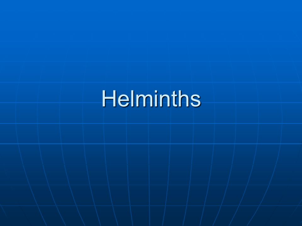 Helmintologie și protozoologie, Ppt helmintologie medicală