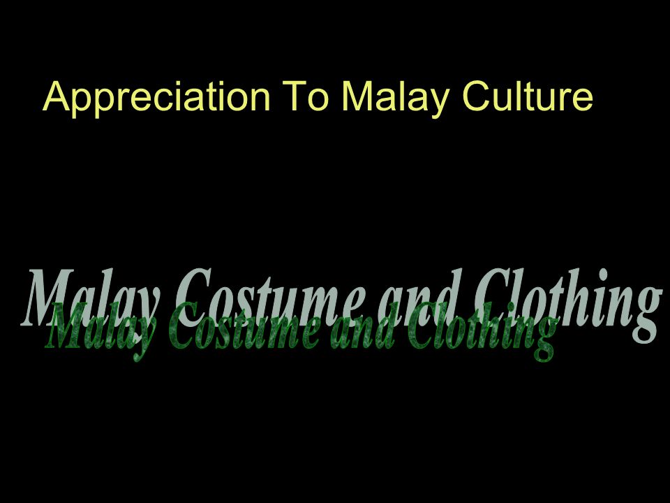 Appreciation To Malay Culture. Modest clothing for women is a head 