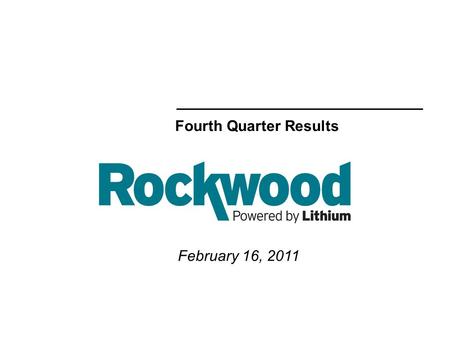 February 16, 2011 Fourth Quarter Results. 2 02/16/2011 Forward Looking Statements This conference call may contain certain forward-looking statements