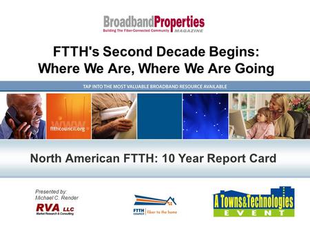 FTTH's Second Decade Begins: Where We Are, Where We Are Going