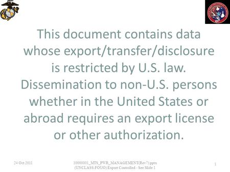 This document contains data whose export/transfer/disclosure is restricted by U.S. law. Dissemination to non-U.S. persons whether in the United States.