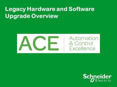Legacy Hardware and Software Upgrade Overview