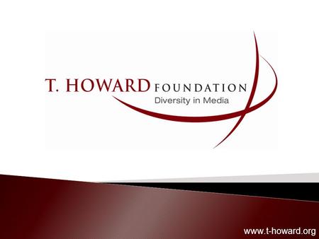 Www.t-howard.org. Started in 1994 Founded by Scott Weiss, President and CEO of Speakeasy Inc. Named after Taylor Howard a Stanford University professor.