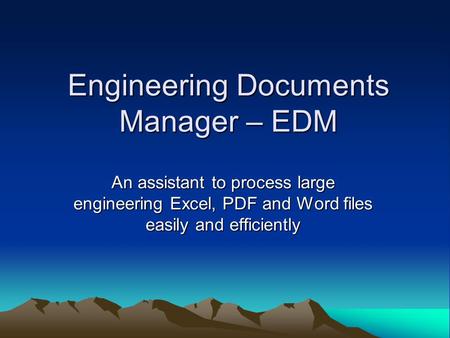 Engineering Documents Manager – EDM
