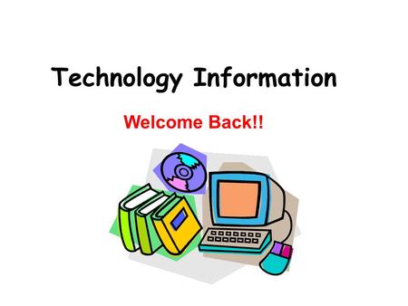 Technology Information Welcome Back!!. LISD NETWORK It is for EVERYONE! Students & Staff.