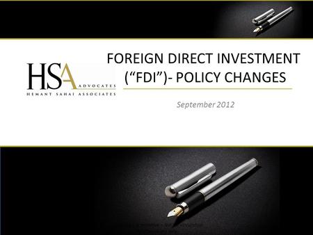 FOREIGN DIRECT INVESTMENT (FDI)- POLICY CHANGES September 2012 1 Preliminary & tentative – Not for circulation For discussions only.