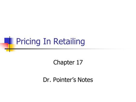 Chapter 17 Dr. Pointer’s Notes