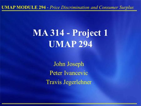 MA Project 1 UMAP 294 John Joseph Peter Ivancevic