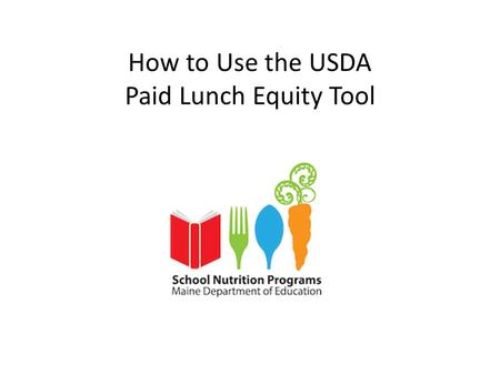 How to Use the USDA Paid Lunch Equity Tool