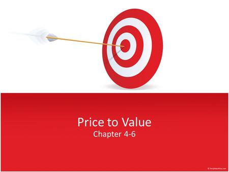 Price to Value Chapter 4-6. Agenda What should we expect to find when we identify products on the price versus value plane? What does it mean to be priced.