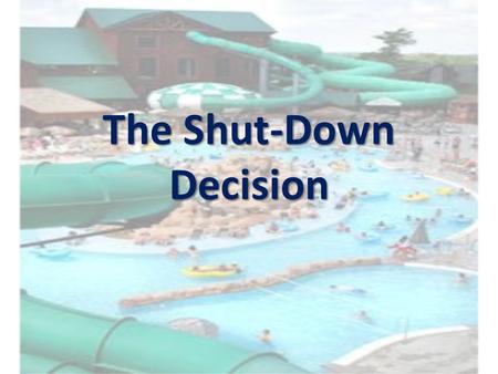 The Shut-Down Decision. The Short-Run Production Decision In the short-run, sometimes the firm should produce even if price falls below minimum ATC In.