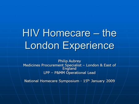 HIV Homecare – the London Experience