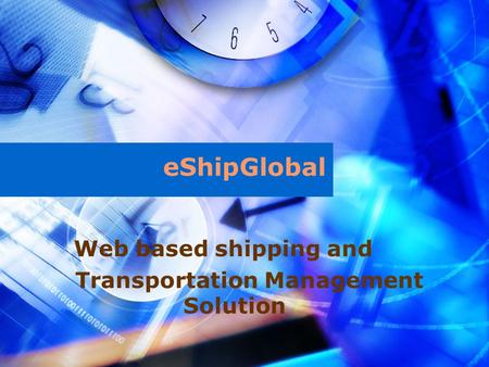 Web based shipping and Transportation Management Solution eShipGlobal.