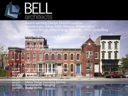 Award-winning Design Firm focused on: Architecture, Urban Infill, Historic Preservation, Adaptive Reuse, Deep Energy Retrofits, LEED Consulting SBA Certified.
