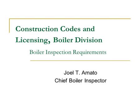 Joel T. Amato Chief Boiler Inspector