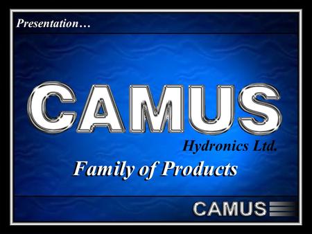Presentation… Hydronics Ltd. Family of Products.