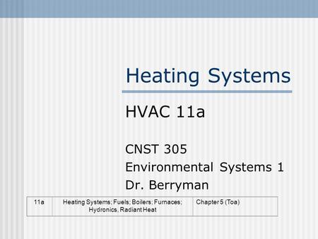 HVAC 11a CNST 305 Environmental Systems 1 Dr. Berryman