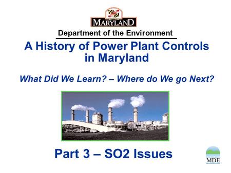 A History of Power Plant Controls in Maryland What Did We Learn