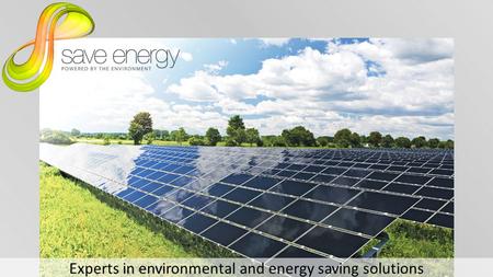 Experts in environmental and energy saving solutions.