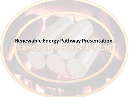 Renewable Energy Pathway Presentation.. What are Energy Pathways. Energy pathways are complete cycles that start with a raw material with energy potential.
