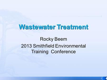 Rocky Beem 2013 Smithfield Environmental Training Conference.