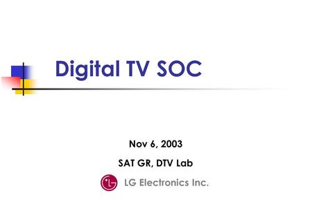 TV technology 방식 1994 DIRECTV (미국 위성 1998 DVB-T, S, C (유럽) 1999 ATSC