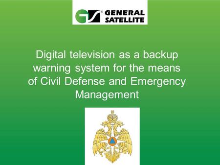 Digital television as a backup warning system for the means of Civil Defense and Emergency Management.