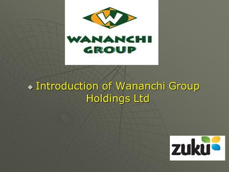 Introduction of Wananchi Group Holdings Ltd Introduction of Wananchi Group Holdings Ltd.