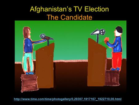 Afghanistan’s TV Election The Candidate