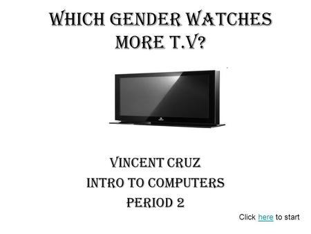 Which Gender Watches More T.V?