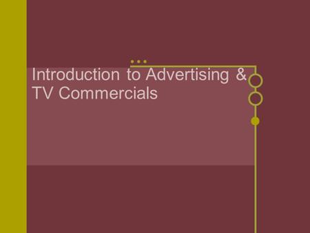 Introduction to Advertising & TV Commercials. A Game of Numbers How many times will the average American be exposed to some form of TV advertisement by.