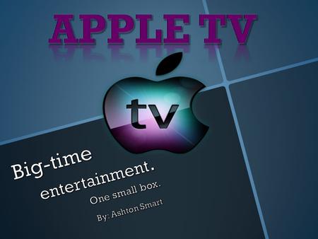 Background Information September 12, 2006- Apple Corp. launched Apple TV. Apple TV: a digital media receiver that plays content from the iTunes Store,