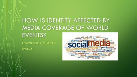 How is identity affected by media coverage of world events?