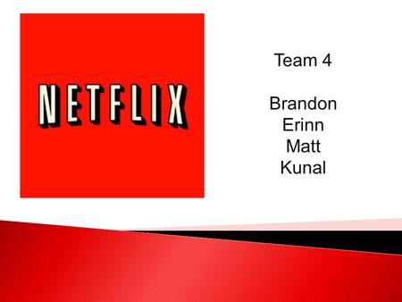 Team 4 Brandon Erinn Matt Kunal. Rental Revenue flat over last two years Competitors continue to shift as new companies innovate and enter the market.