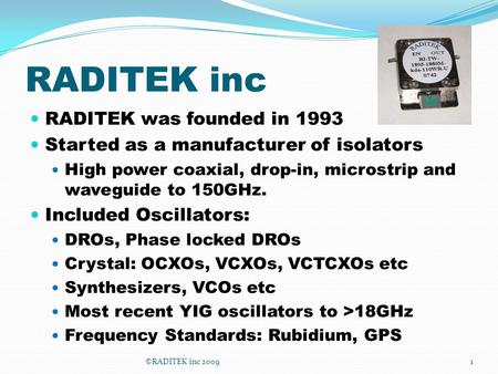 RADITEK inc RADITEK was founded in 1993
