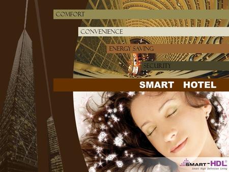 Convenience energy saving comfort SMART HOTEL SECURITY.