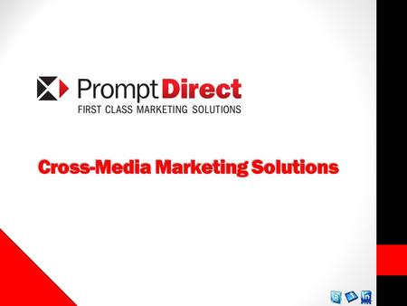 Cross-Media Marketing Solutions. Todays Presentation Objectives Provide an Overview of New Direct Marketing Dynamics and Trends The Power of Personalization.